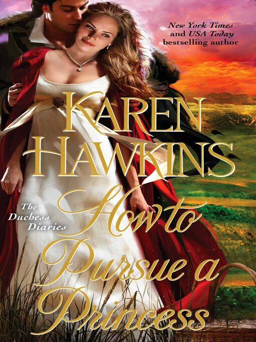 Title details for How to Pursue a Princess by Karen Hawkins - Wait list